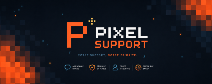 Pixel Support — Votre support, notre priorité.
